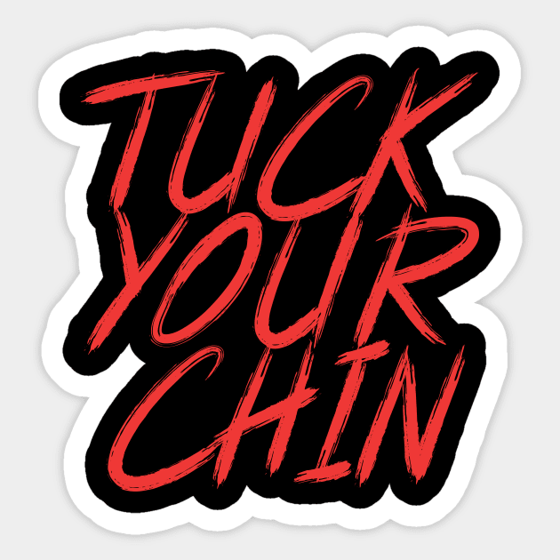 Tuck Your Chin (red) Sticker by Podbros Network